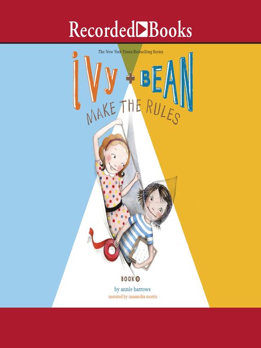 Title details for Ivy and Bean Make the Rules by Annie Barrows - Available